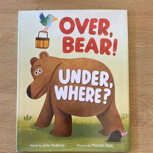 Over, Bear? Under, Where? Book